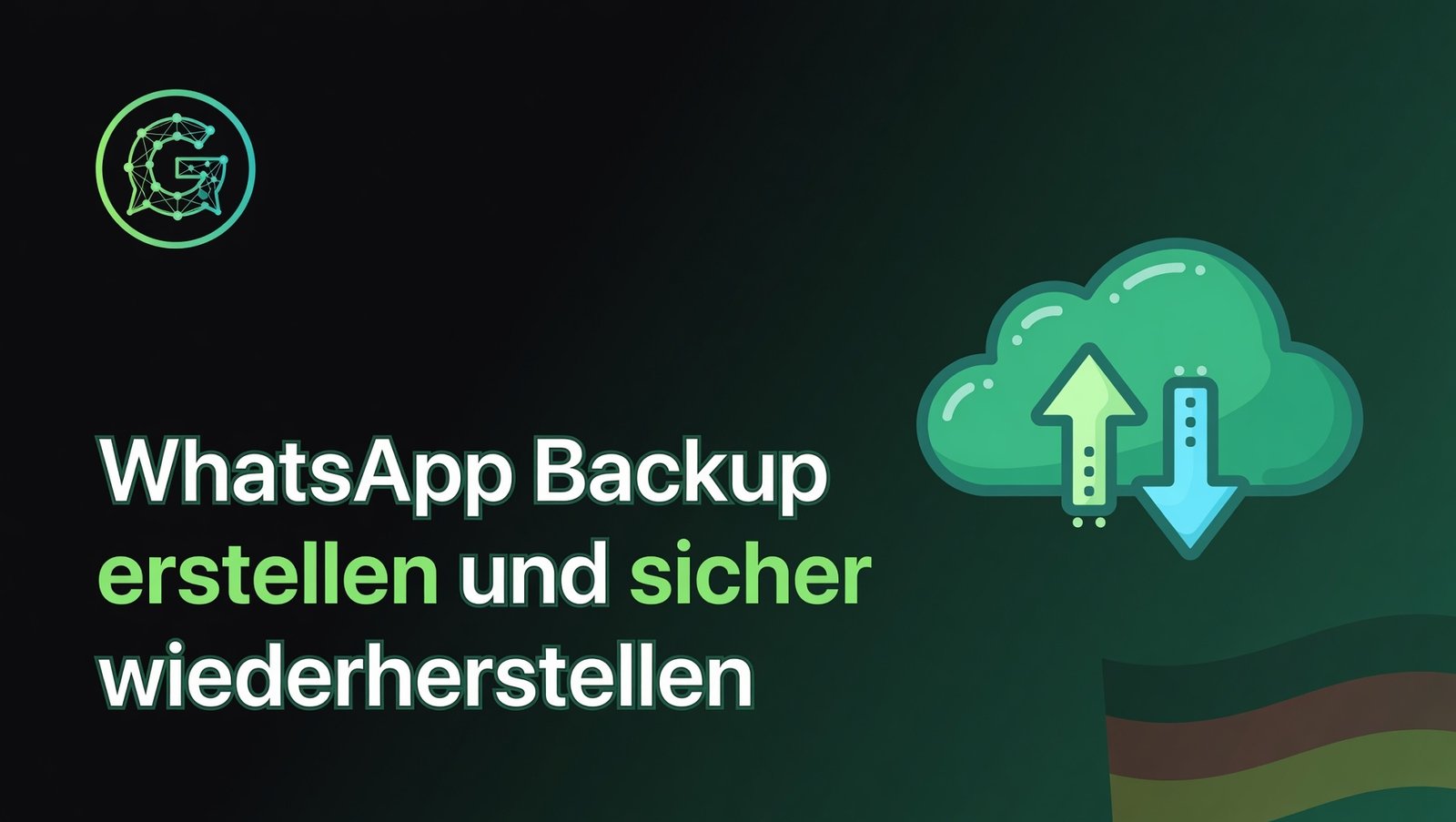 WhatsApp Backup erstellen und sicher wiederherstellen
